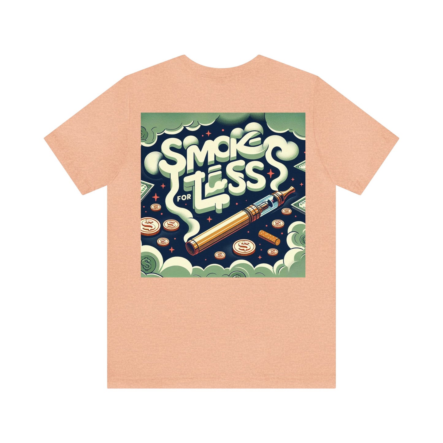 Smoke for Less Unisex Graphic Tee Make a Statement, Save Money