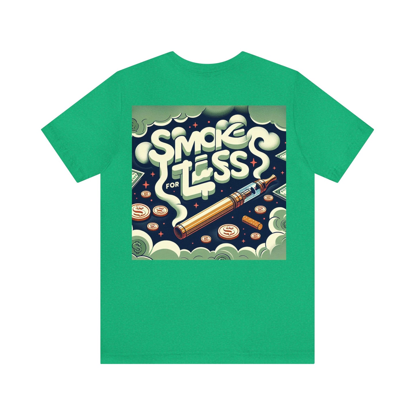 Smoke for Less Unisex Graphic Tee Make a Statement, Save Money