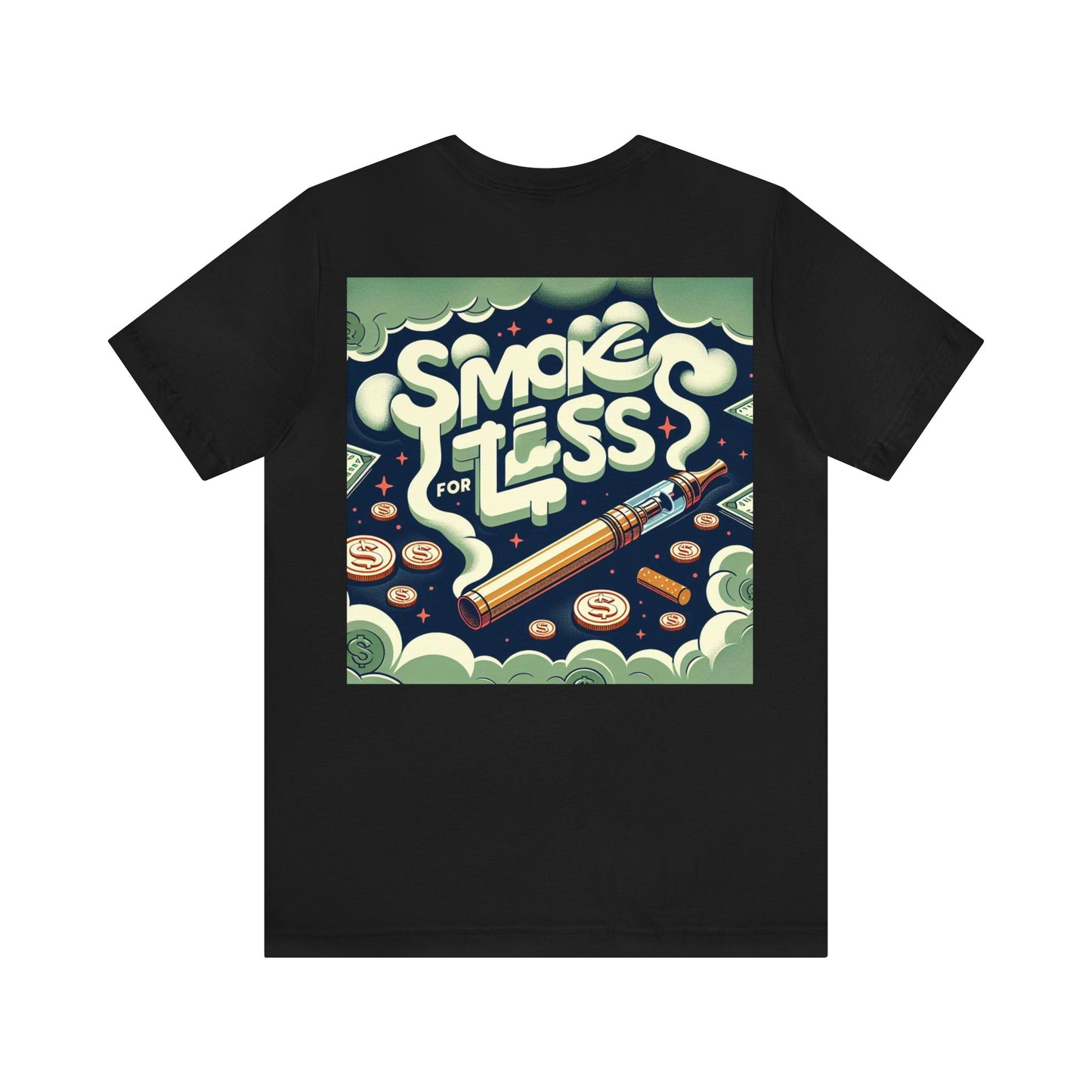 Smoke for Less Unisex Graphic Tee Make a Statement, Save Money