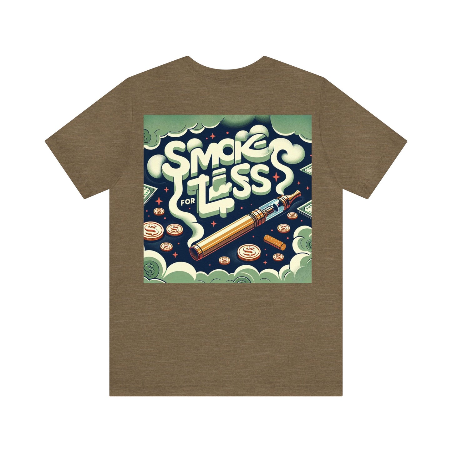 Smoke for Less Unisex Graphic Tee Make a Statement, Save Money